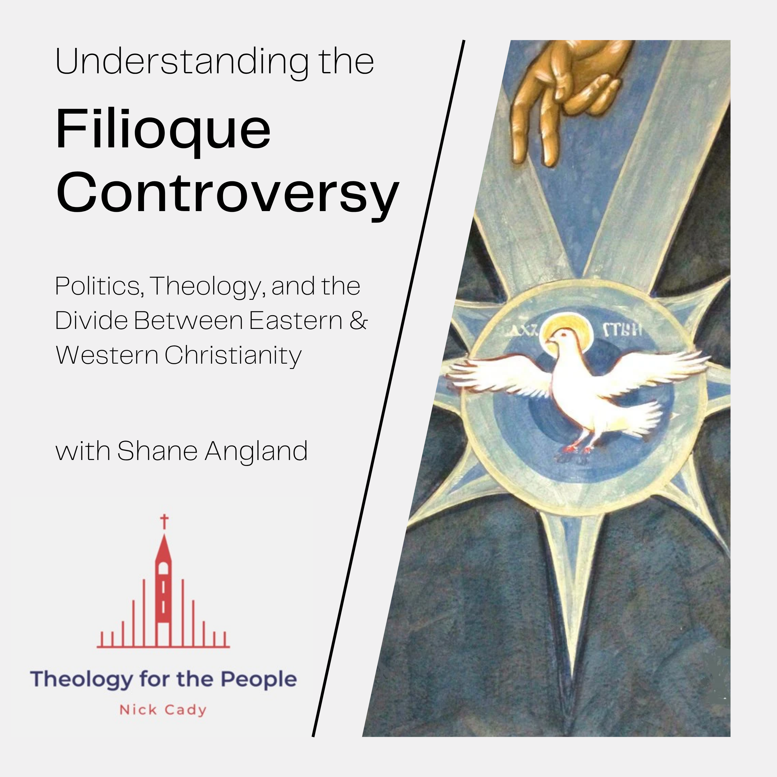 Understanding the Filioque Controversy: Politics, Theology, and the ...